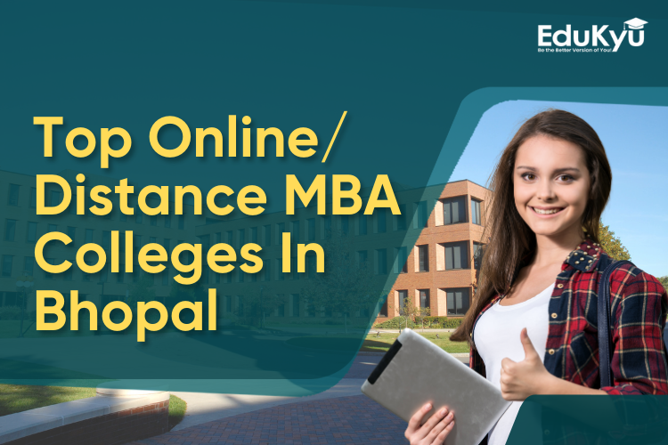 https://staging.edukyu.com/public/Top Online Distance MBA Colleges In Bhopal.png